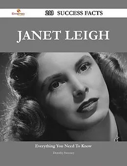 E-Book (epub) Janet Leigh 213 Success Facts - Everything you need to know about Janet Leigh von Dorothy Sweeney