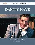 E-Book (epub) Danny Kaye 138 Success Facts - Everything you need to know about Danny Kaye von Charles Green