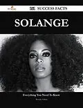 E-Book (epub) Solange 161 Success Facts - Everything you need to know about Solange von Beverly Odom
