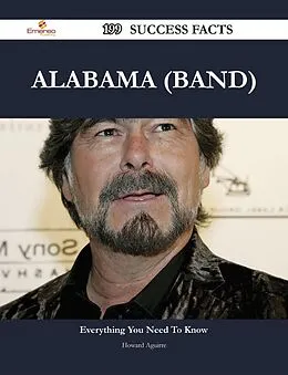 E-Book (epub) Alabama (band) 199 Success Facts - Everything you need to know about Alabama (band) von Howard Aguirre