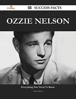 E-Book (epub) Ozzie Nelson 92 Success Facts - Everything you need to know about Ozzie Nelson von Nicole Weber