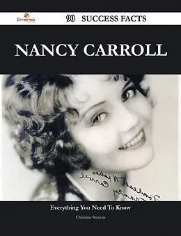 E-Book (epub) Nancy Carroll 90 Success Facts - Everything you need to know about Nancy Carroll von Christine Stevens