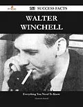 E-Book (epub) Walter Winchell 163 Success Facts - Everything you need to know about Walter Winchell von Elizabeth Harrell