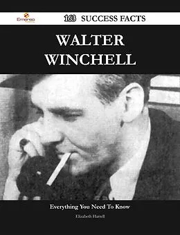 E-Book (epub) Walter Winchell 163 Success Facts - Everything you need to know about Walter Winchell von Elizabeth Harrell