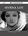E-Book (epub) Myrna Loy 207 Success Facts - Everything you need to know about Myrna Loy von Susan Shaw