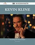 E-Book (epub) Kevin Kline 192 Success Facts - Everything you need to know about Kevin Kline von Danny Kinney