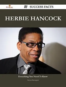 E-Book (epub) Herbie Hancock 57 Success Facts - Everything you need to know about Herbie Hancock von Steven Davenport