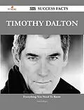 E-Book (epub) Timothy Dalton 202 Success Facts - Everything you need to know about Timothy Dalton von Ann Gallegos