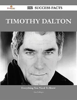 E-Book (epub) Timothy Dalton 202 Success Facts - Everything you need to know about Timothy Dalton von Ann Gallegos