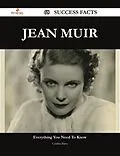 E-Book (epub) Jean Muir 68 Success Facts - Everything you need to know about Jean Muir von Cynthia Barry
