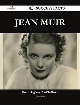 E-Book (epub) Jean Muir 68 Success Facts - Everything you need to know about Jean Muir von Cynthia Barry