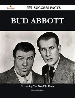 E-Book (epub) Bud Abbott 132 Success Facts - Everything you need to know about Bud Abbott von Christopher Dean