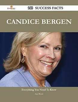 ePUB Candice Bergen 148 Success Facts - Everything you need to know about Candice Bergen von Sara Wood