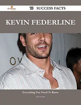 E-Book (epub) Kevin Federline 73 Success Facts - Everything you need to know about Kevin Federline von Paul Norris