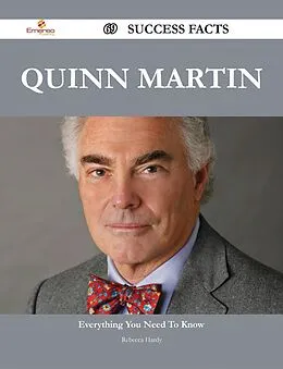 E-Book (epub) Quinn Martin 69 Success Facts - Everything you need to know about Quinn Martin von Rebecca Hardy