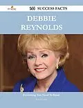 E-Book (epub) Debbie Reynolds 144 Success Facts - Everything you need to know about Debbie Reynolds von Karen Gentry