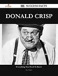 E-Book (epub) Donald Crisp 211 Success Facts - Everything you need to know about Donald Crisp von Roy Harper