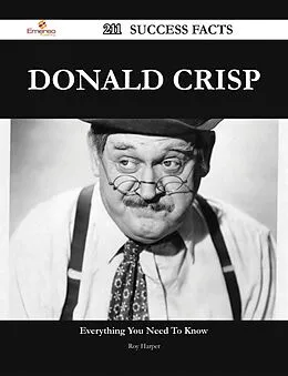 E-Book (epub) Donald Crisp 211 Success Facts - Everything you need to know about Donald Crisp von Roy Harper