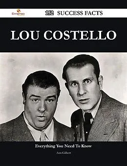 E-Book (epub) Lou Costello 152 Success Facts - Everything you need to know about Lou Costello von Ann Gilbert