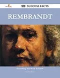 E-Book (epub) Rembrandt 100 Success Facts - Everything you need to know about Rembrandt von Clarence Boyer