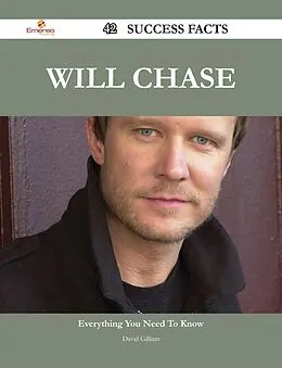 E-Book (epub) Will Chase 42 Success Facts - Everything you need to know about Will Chase von David Gilliam