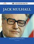 E-Book (epub) Jack Mulhall 147 Success Facts - Everything you need to know about Jack Mulhall von Howard Palmer