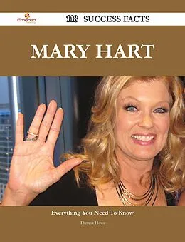 E-Book (epub) Mary Hart 118 Success Facts - Everything you need to know about Mary Hart von Theresa Howe