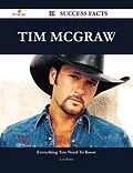 E-Book (epub) Tim McGraw 91 Success Facts - Everything you need to know about Tim McGraw von Lori Burch