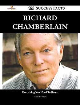 E-Book (epub) Richard Chamberlain 126 Success Facts - Everything you need to know about Richard Chamberlain von Heather Vincent