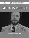 E-Book (epub) Milton Berle 172 Success Facts - Everything you need to know about Milton Berle von Shawn Glenn