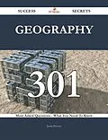 E-Book (epub) Geography 301 Success Secrets - 301 Most Asked Questions On Geography - What You Need To Know von Justin Parsons