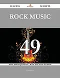 E-Book (epub) Rock music 49 Success Secrets - 49 Most Asked Questions On Rock music - What You Need To Know von Kevin Simon