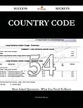 E-Book (epub) Country Code 54 Success Secrets - 54 Most Asked Questions On Country Code - What You Need To Know von Elizabeth Baxter