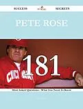 E-Book (epub) Pete Rose 181 Success Secrets - 181 Most Asked Questions On Pete Rose - What You Need To Know von Terry Wilson