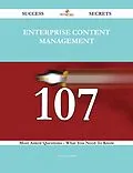 E-Book (epub) Enterprise Content Management 107 Success Secrets - 107 Most Asked Questions On Enterprise Content Management - What You Need To Know von Carol Campbell