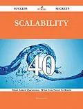 E-Book (epub) Scalability 40 Success Secrets - 40 Most Asked Questions On Scalability - What You Need To Know von Ryan Hensley