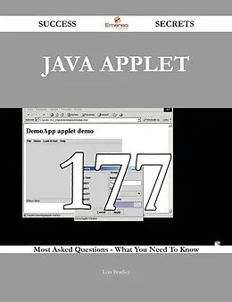 E-Book (epub) Java applet 177 Success Secrets - 177 Most Asked Questions On Java applet - What You Need To Know von Lois Bradley