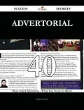 E-Book (epub) Advertorial 40 Success Secrets - 40 Most Asked Questions On Advertorial - What You Need To Know von Sandra Lindsay