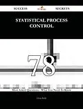 E-Book (epub) statistical process control 78 Success Secrets - 78 Most Asked Questions On statistical process control - What You Need To Know von Gloria Reilly