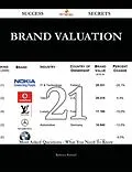 E-Book (epub) Brand Valuation 21 Success Secrets - 21 Most Asked Questions On Brand Valuation - What You Need To Know von Rebecca Richard