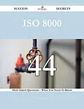 E-Book (epub) ISO 8000 44 Success Secrets - 44 Most Asked Questions On ISO 8000 - What You Need To Know von Emily Harper