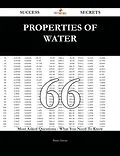 E-Book (epub) Properties of water 66 Success Secrets - 66 Most Asked Questions On Properties of water - What You Need To Know von Brian Alston
