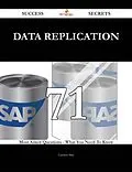 E-Book (epub) data replication 71 Success Secrets - 71 Most Asked Questions On data replication - What You Need To Know von Carolyn May