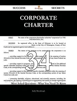 E-Book (epub) Corporate Charter 34 Success Secrets - 34 Most Asked Questions On Corporate Charter - What You Need To Know von Kelly Mccullough