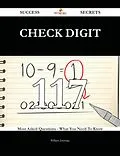 E-Book (epub) Check Digit 117 Success Secrets - 117 Most Asked Questions On Check Digit - What You Need To Know von William Jennings