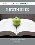 E-Book (epub) PewDiePie 27 Success Facts - Everything you need to know about PewDiePie von Robin Francis