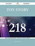 E-Book (epub) Toy Story 218 Success Secrets - 218 Most Asked Questions On Toy Story - What You Need To Know von Stephanie Goodman