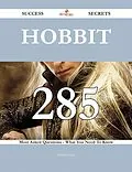 ePUB Hobbit 285 Success Secrets - 285 Most Asked Questions On Hobbit - What You Need To Know von Donald Carter