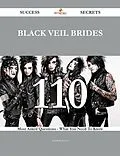 E-Book (epub) Black Veil Brides 110 Success Secrets - 110 Most Asked Questions On Black Veil Brides - What You Need To Know von Amanda Chen