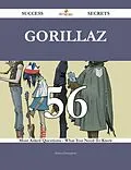 E-Book (epub) Gorillaz 56 Success Secrets - 56 Most Asked Questions On Gorillaz - What You Need To Know von Helen Davenport